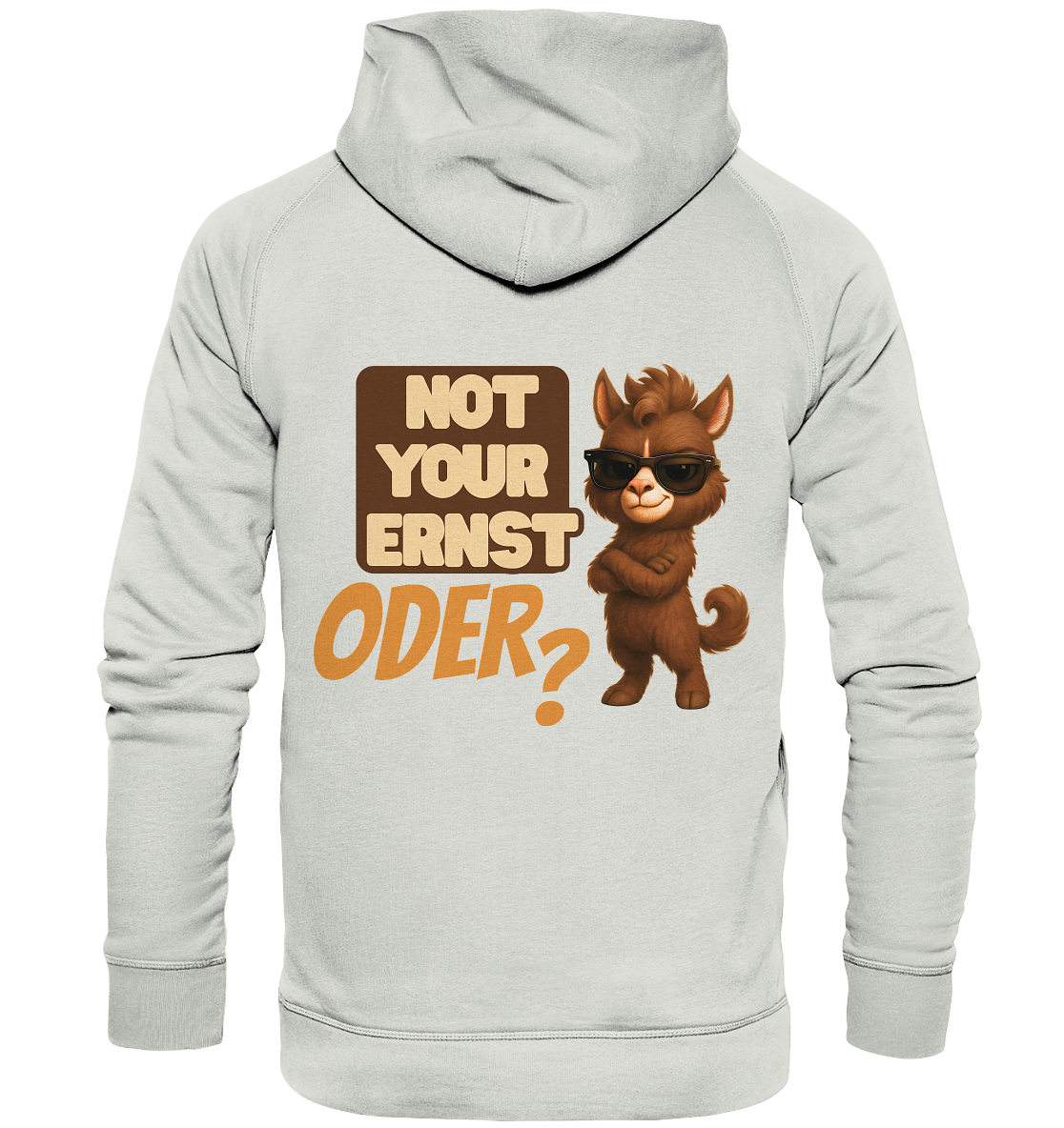 Not Your Ernst. Oder? Rückendruck - Basic Unisex Hoodie