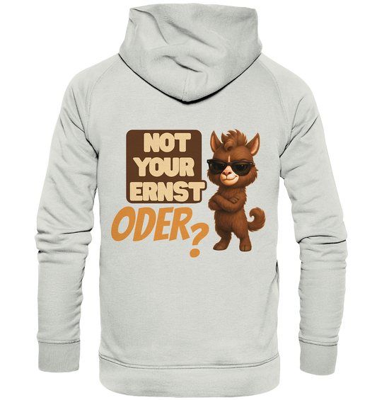 Not Your Ernst. Oder? Rückendruck - Basic Unisex Hoodie