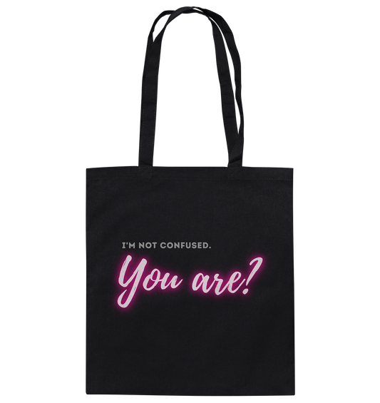 I’m not confused – You are?! Pink - Baumwolltasche