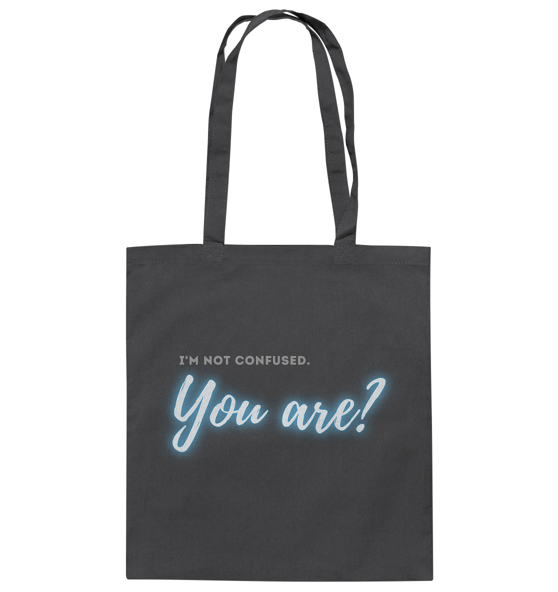 I’m not confused – You are?! Blau - Baumwolltasche