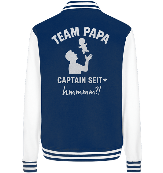Team Papa - Captain seit* - College Jacket