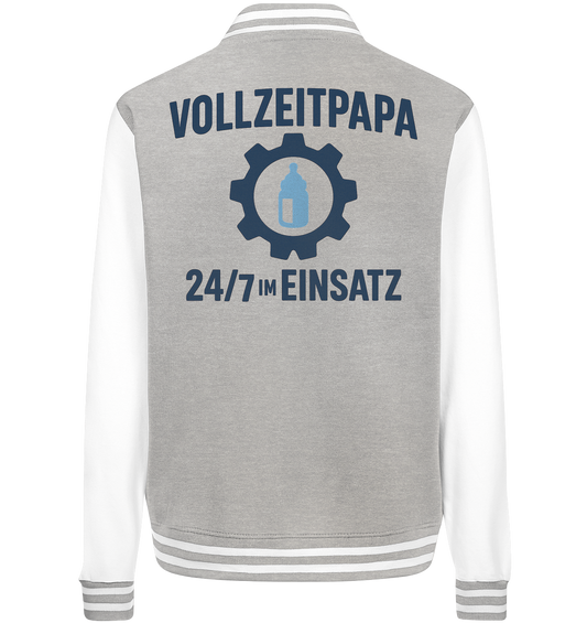 Vollzeitpapa - 24/7 im Einsatz - Fläschchen - College Jacket