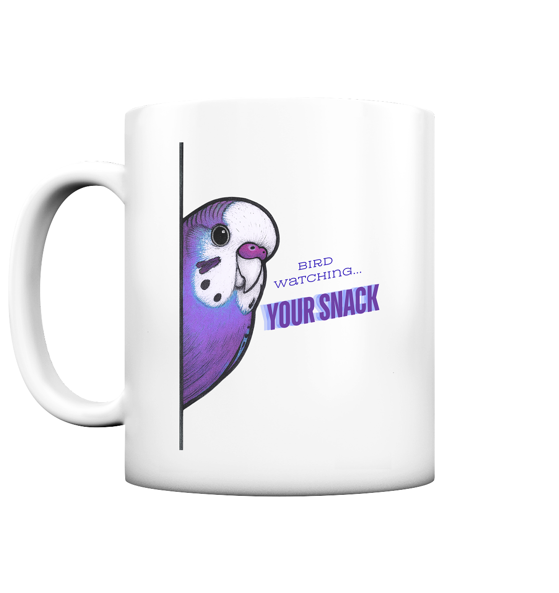 Bird Watching… YOUR SNACK – Wellensittich Tasse Violett - Tasse matt