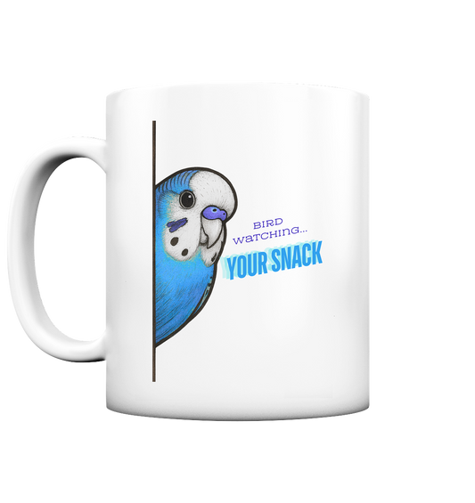 Bird Watching… YOUR SNACK – Wellensittich Tasse Blau - Tasse matt