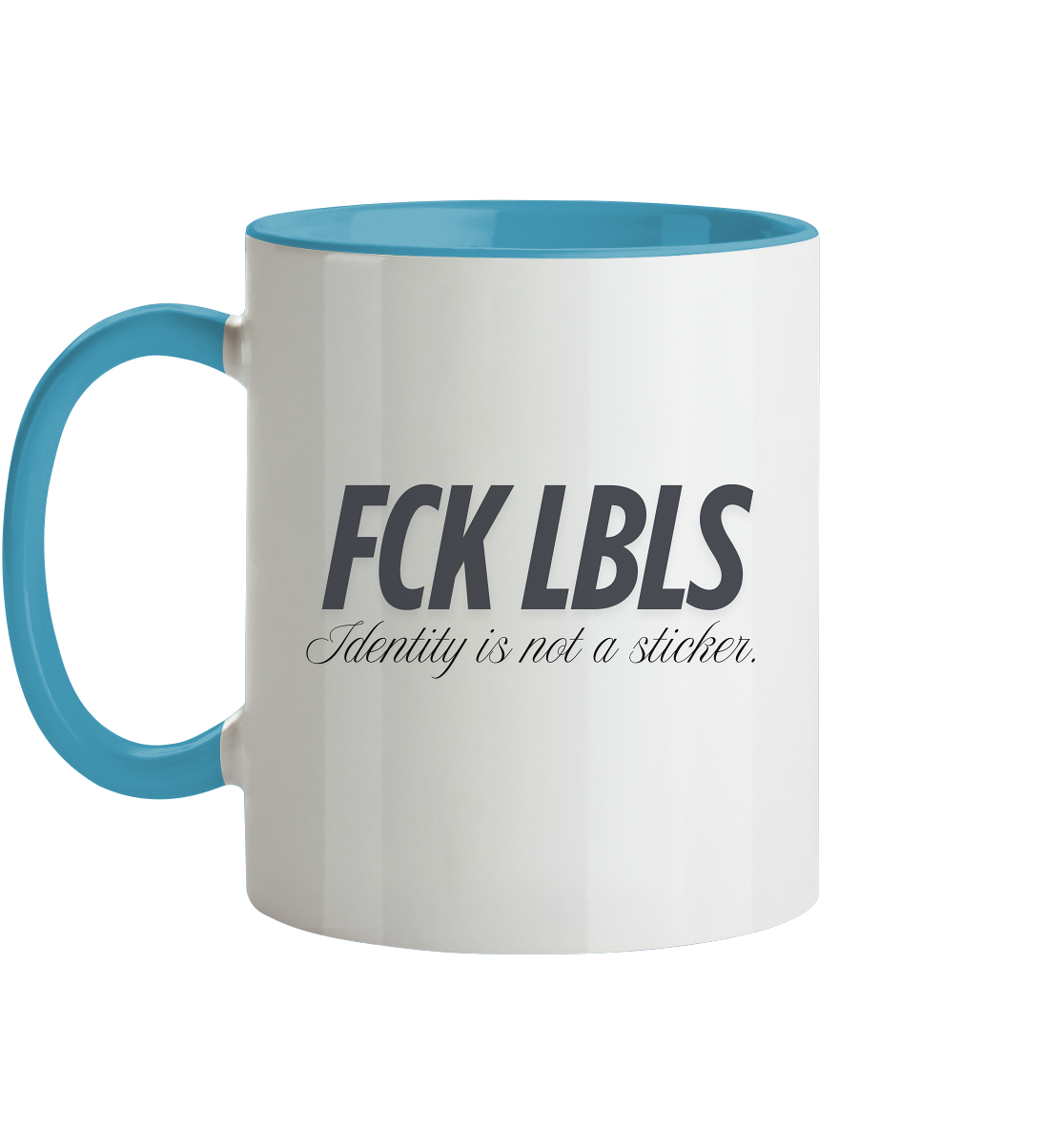 FCK LBLS – Identity is not a sticker - Tasse zweifarbig