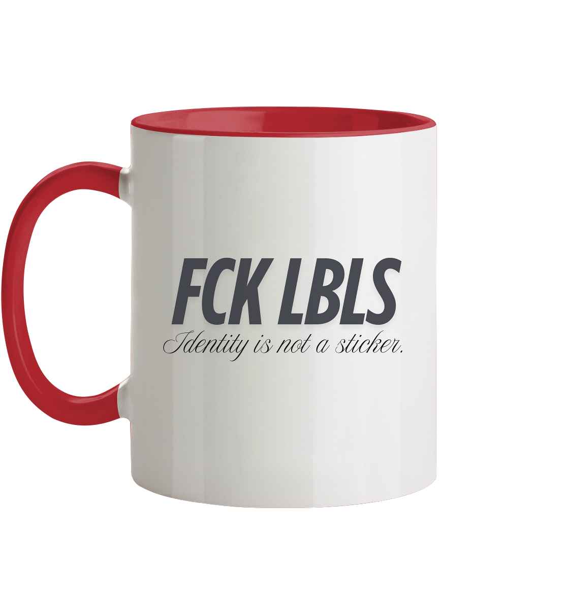FCK LBLS – Identity is not a sticker - Tasse zweifarbig
