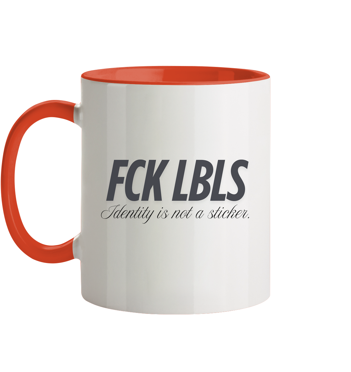 FCK LBLS – Identity is not a sticker - Tasse zweifarbig