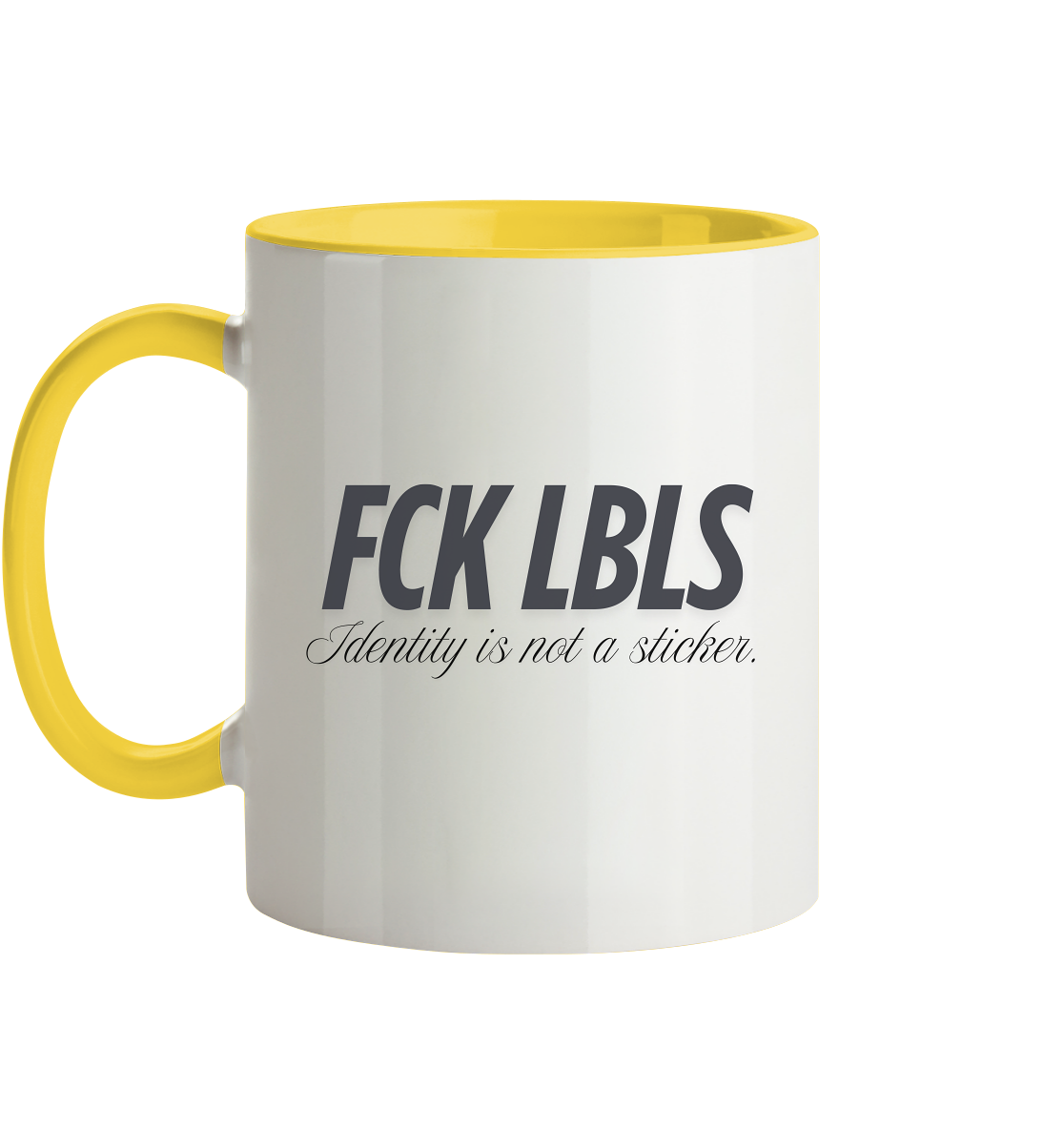 FCK LBLS – Identity is not a sticker - Tasse zweifarbig