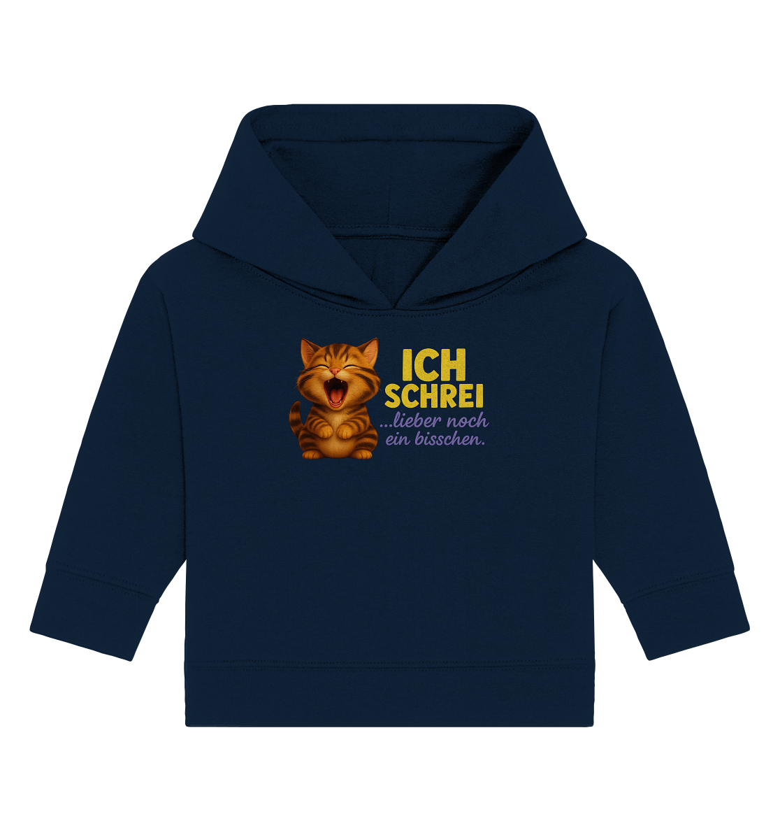 Ich schrei lieber noch ein bisschen – Kätzchen 2 - Baby Organic Hoodie