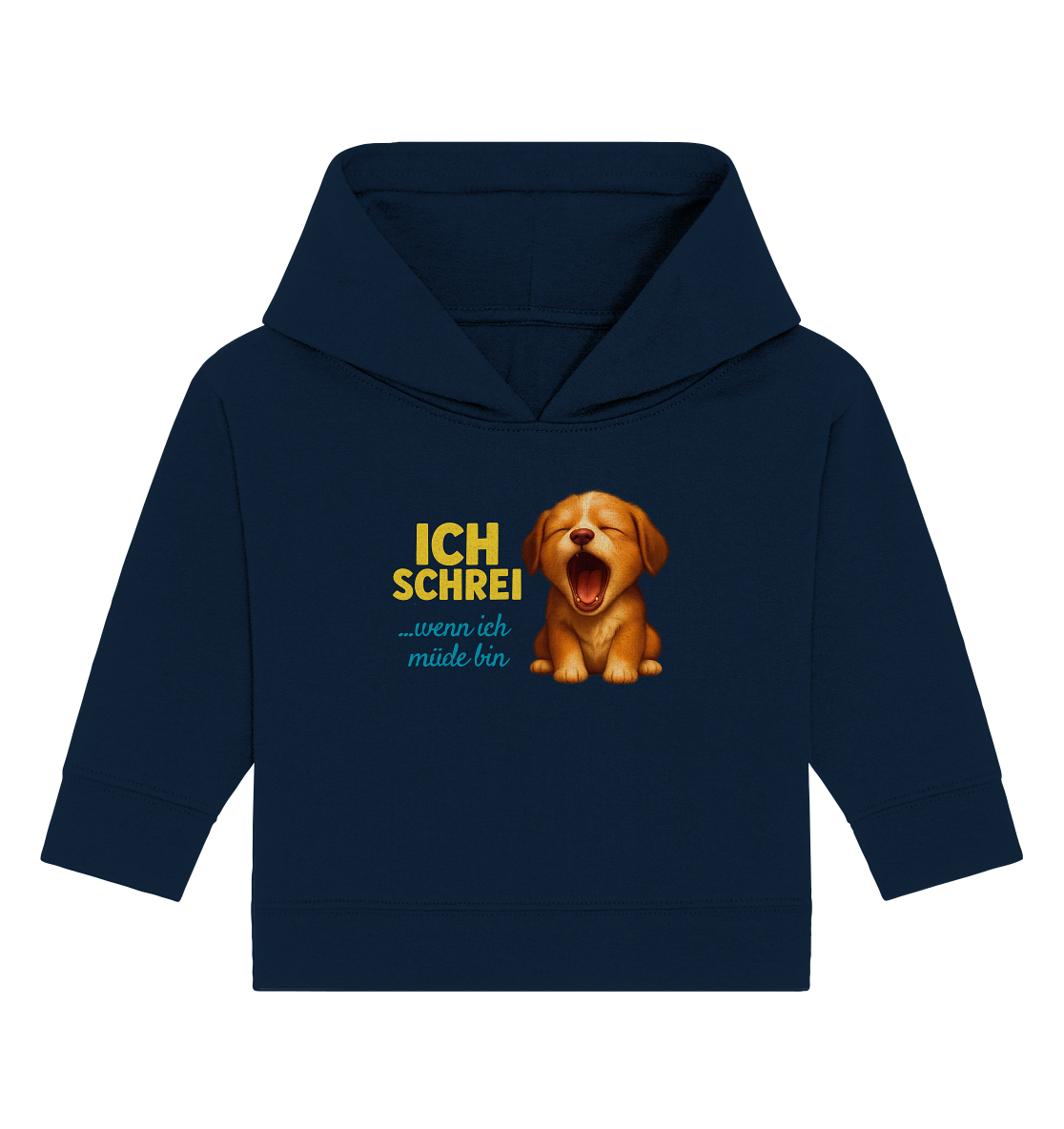 Ich schrei, wenn ich müde bin – Hündchen - Baby Organic Hoodie