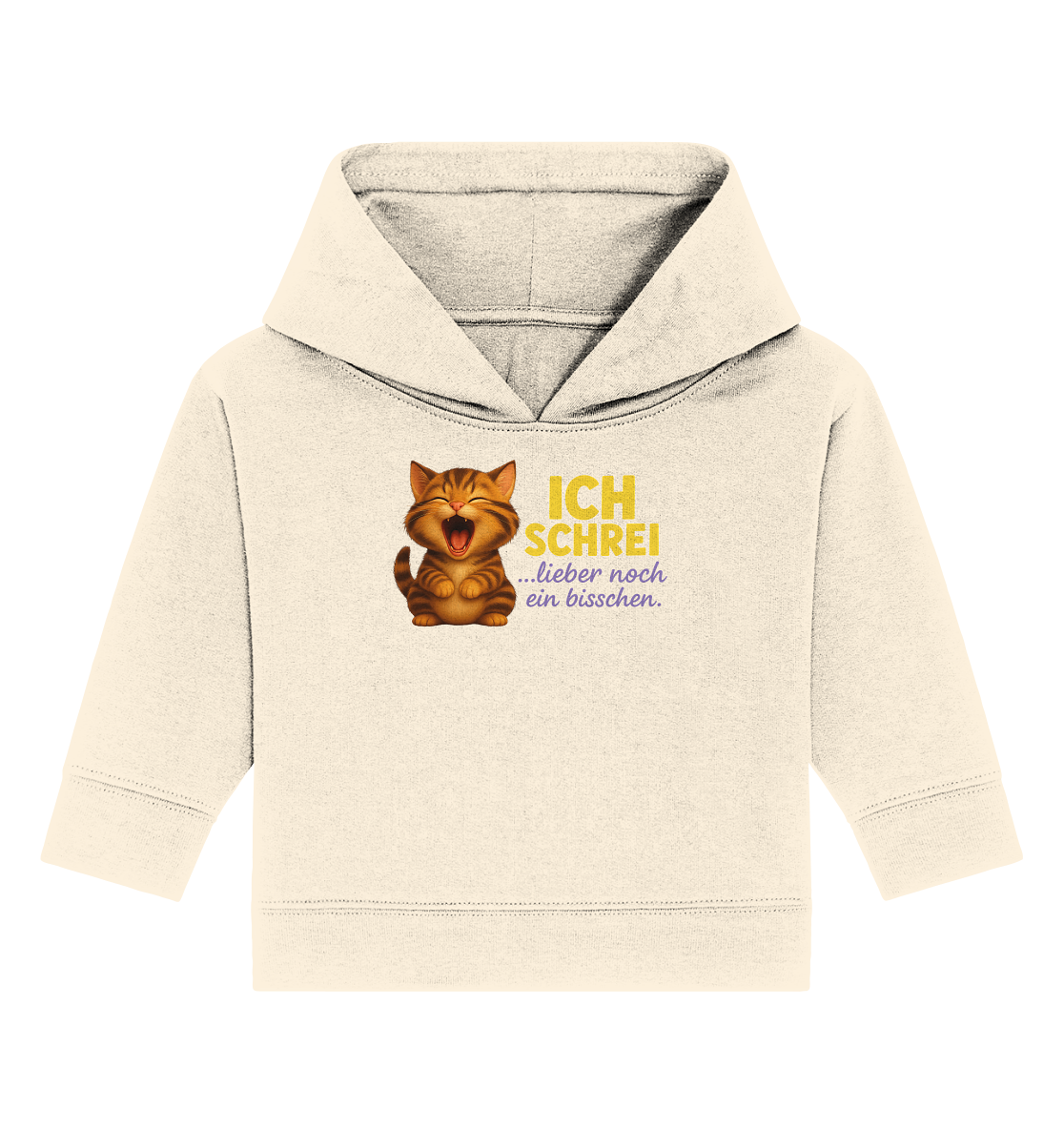 Ich schrei lieber noch ein bisschen – Kätzchen 2 - Baby Organic Hoodie