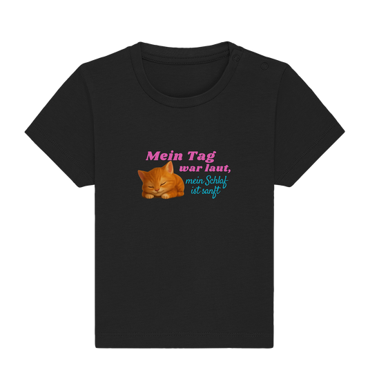 Mein Tag war laut, mein schlaf ist sanft – Kätzchen 2 - Baby Organic Shirt