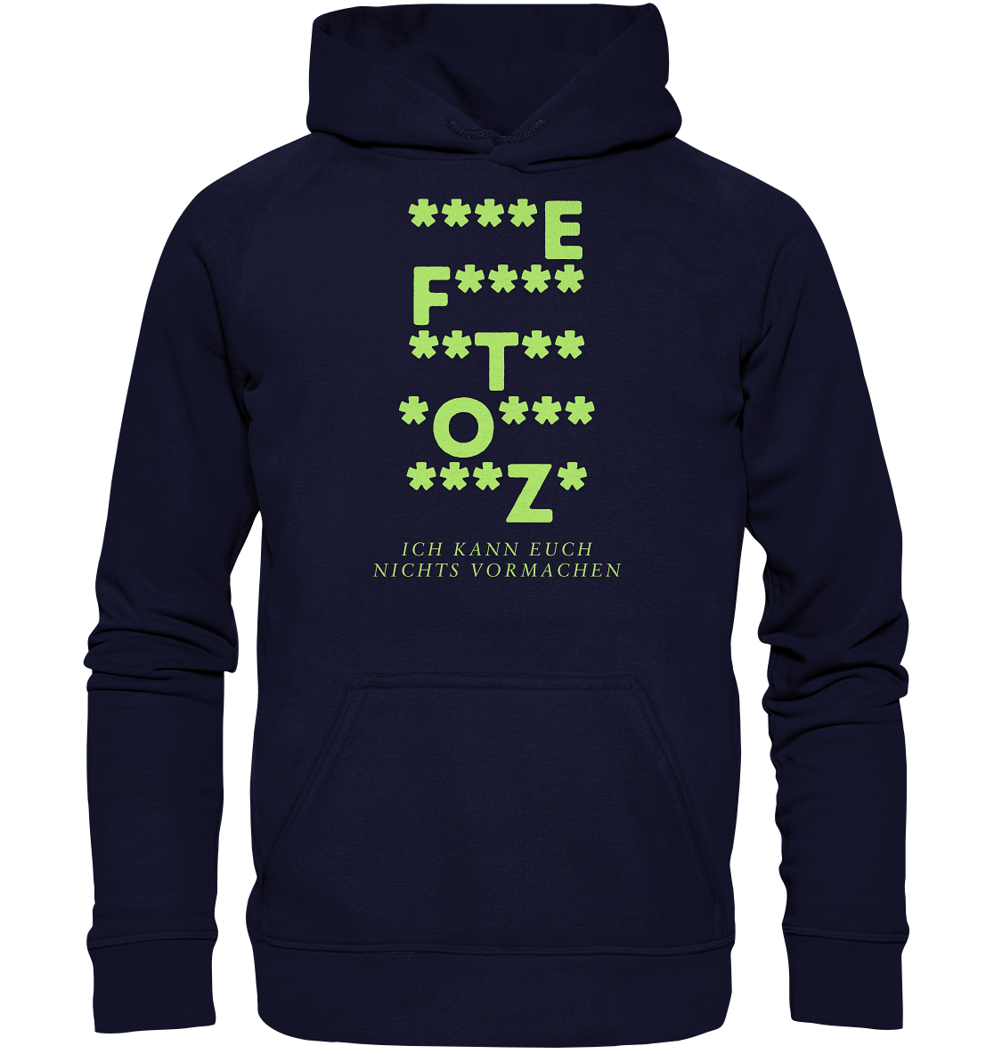 Ich kann euch nichts vormachen – F**** Edition - Basic Unisex Hoodie