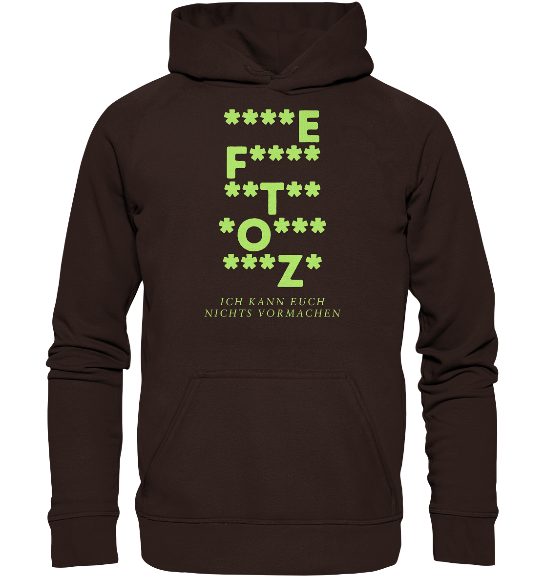 Ich kann euch nichts vormachen – F**** Edition - Basic Unisex Hoodie