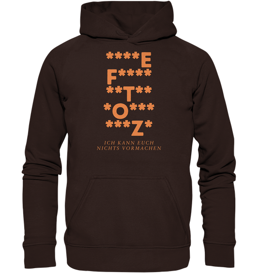 Ich kann euch nichts vormachen – ***z* Edition - Basic Unisex Hoodie