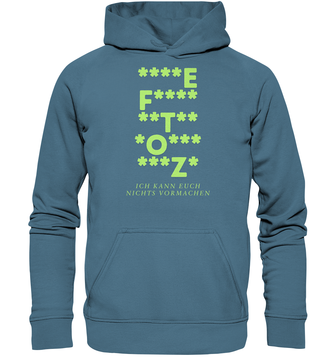 Ich kann euch nichts vormachen – F**** Edition - Basic Unisex Hoodie