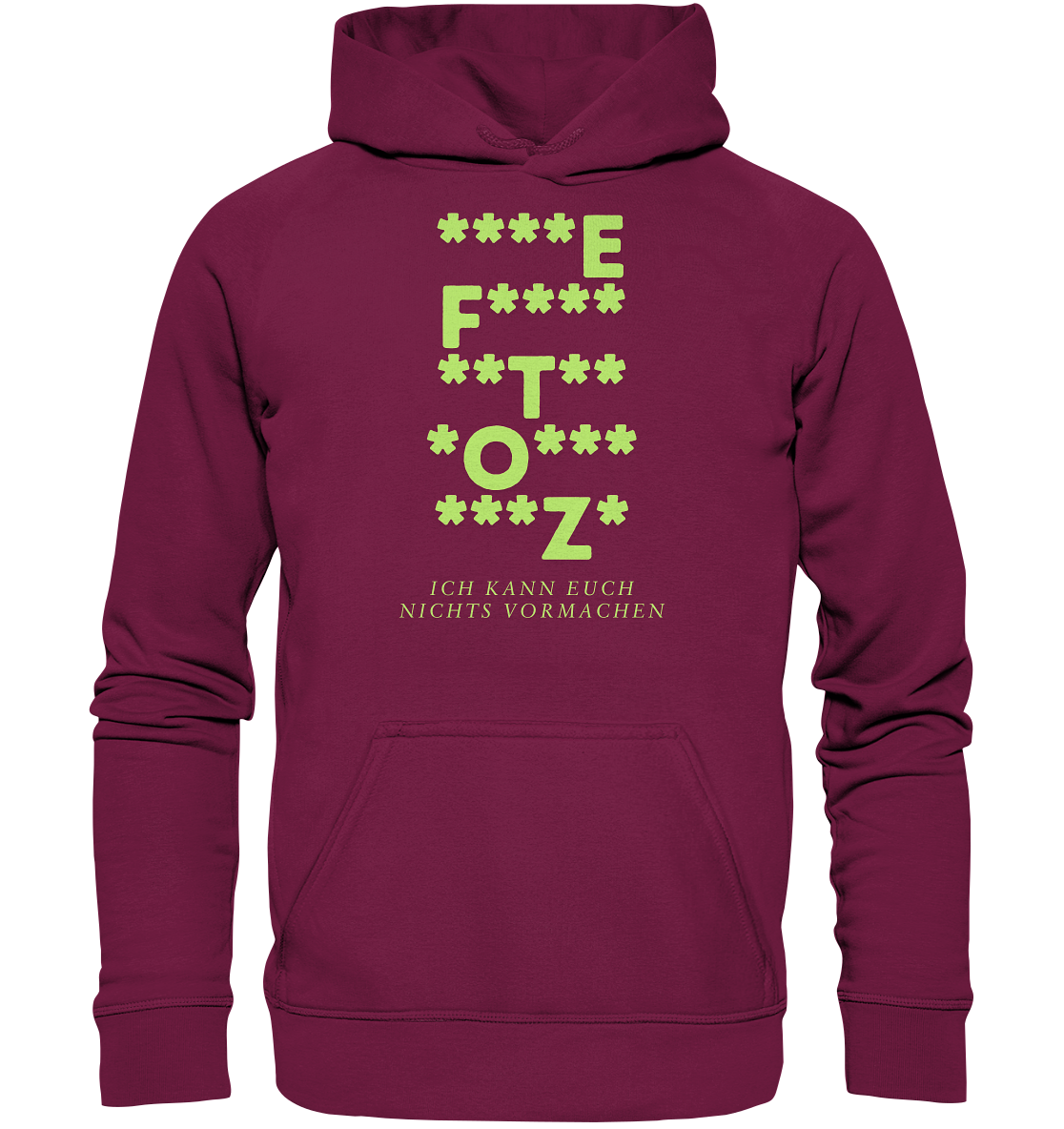 Ich kann euch nichts vormachen – F**** Edition - Basic Unisex Hoodie