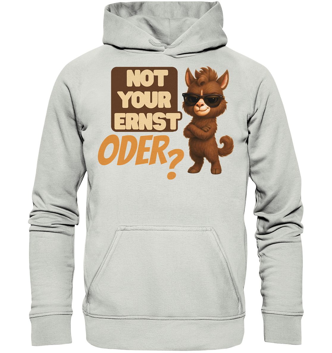 Not Your Ernst. Oder? - Basic Unisex Hoodie