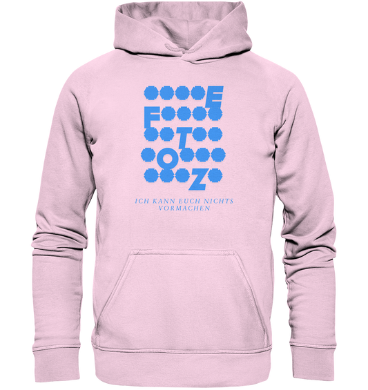 Ich kann euch nichts vormachen – *o*** Edition - Basic Unisex Hoodie