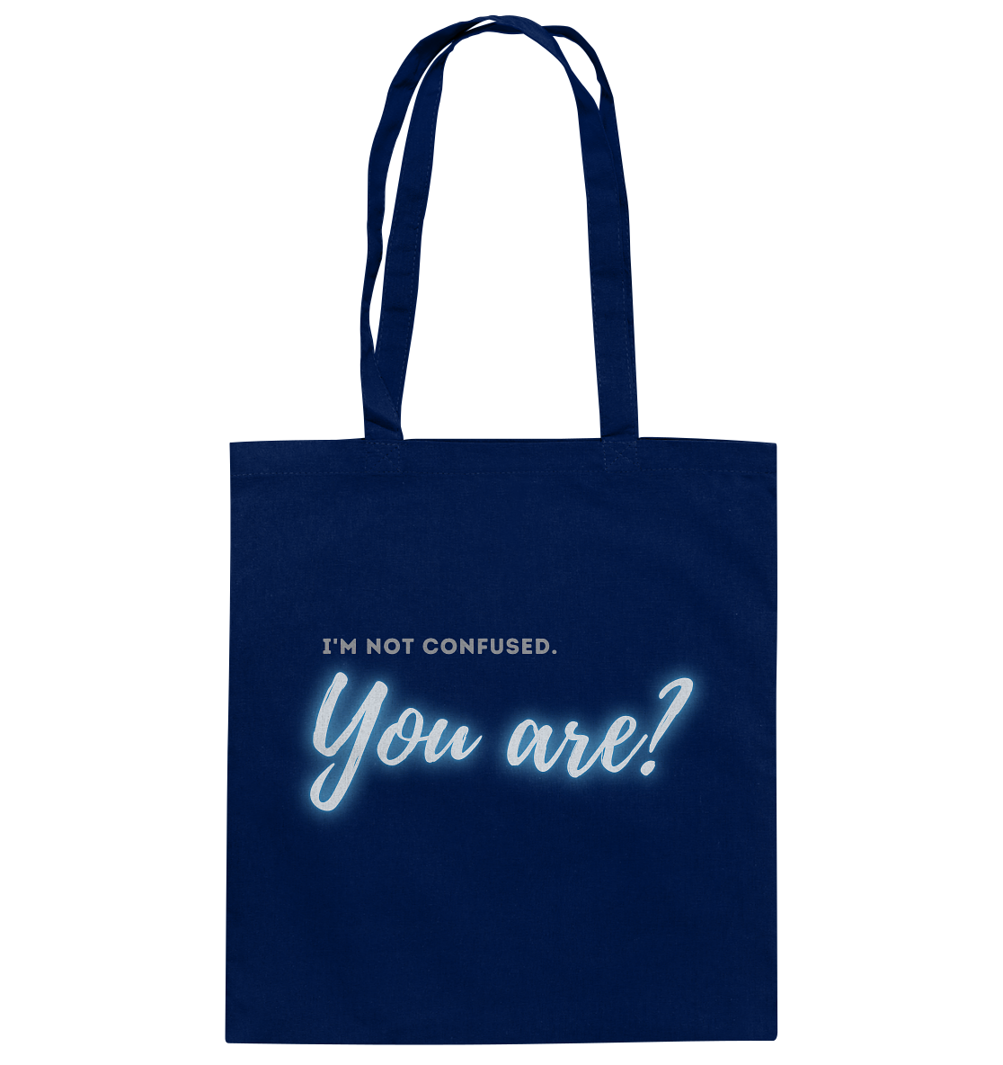 I’m not confused – You are?! Blau - Baumwolltasche