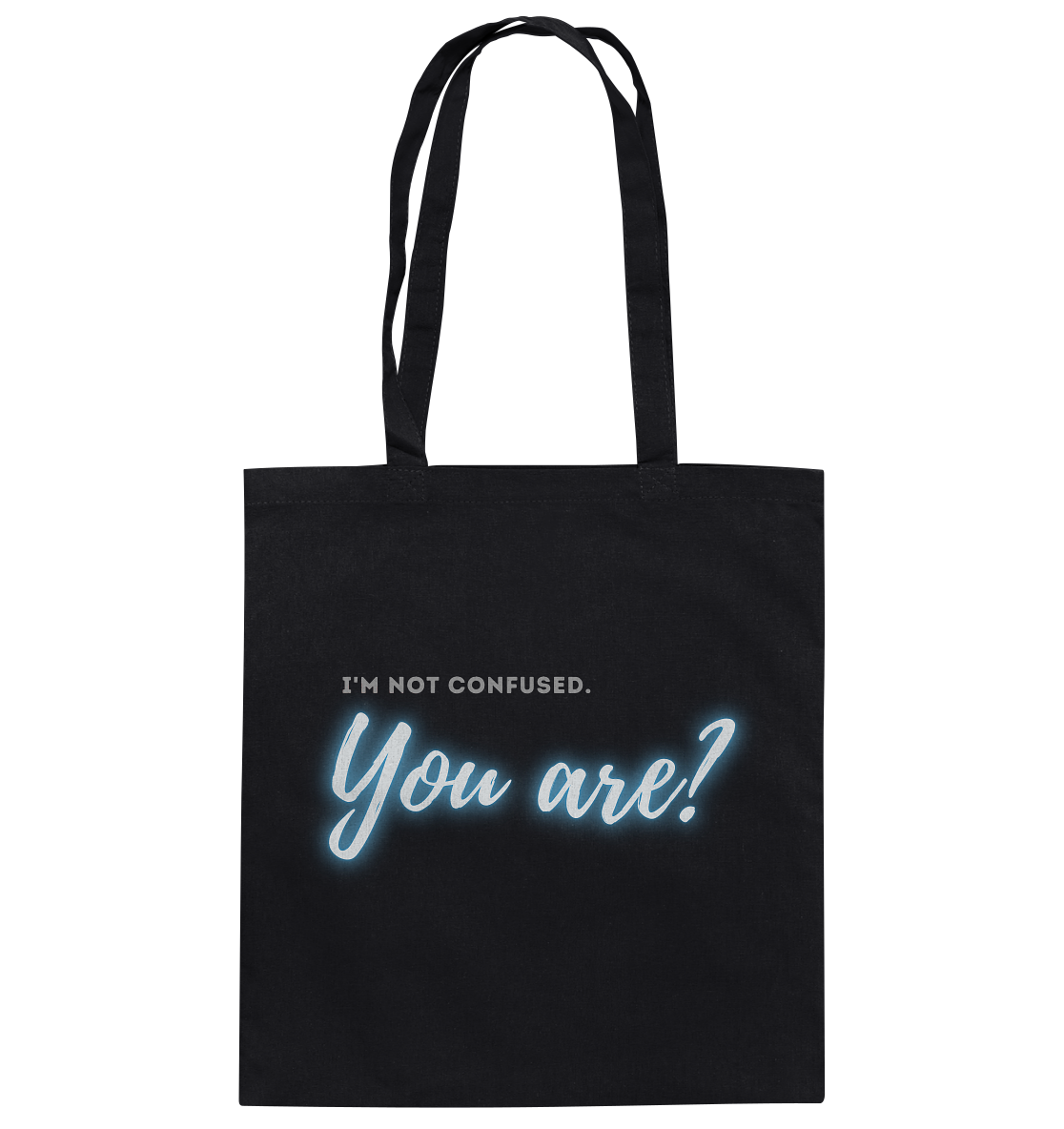 I’m not confused – You are?! Blau - Baumwolltasche