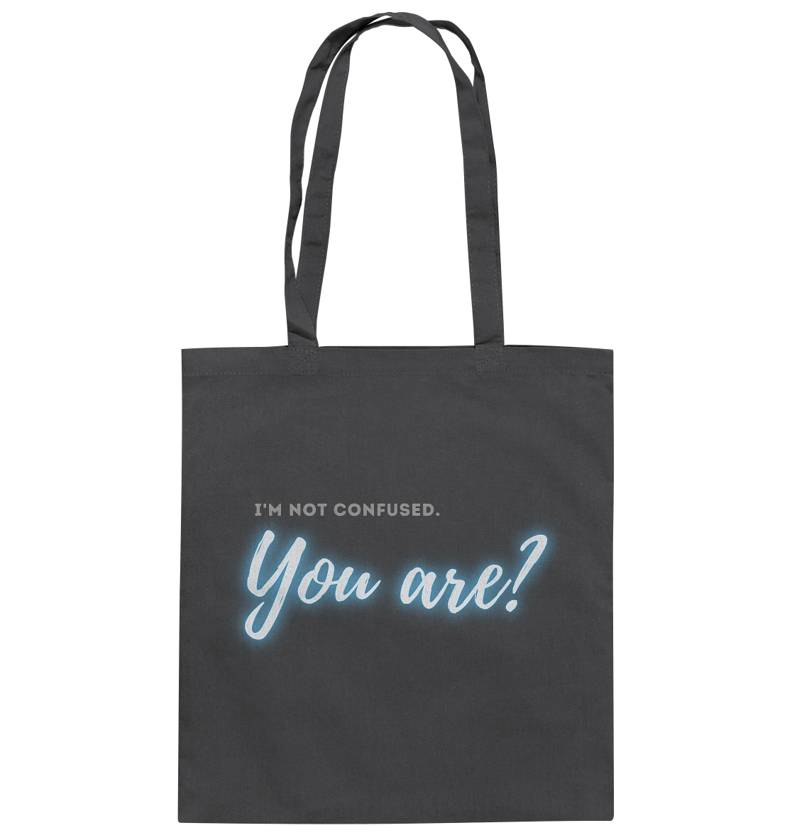 I’m not confused – You are?! Blau - Baumwolltasche