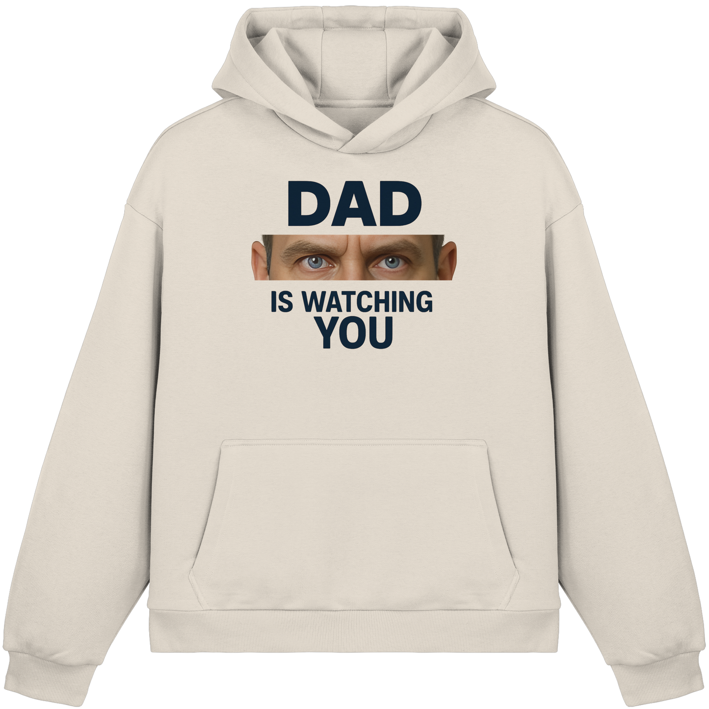 Dad Is Watching You - Fluffy Boxcut Hoodie