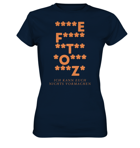 Ich kann euch nichts vormachen – ***z* Edition - Ladies Premium Shirt