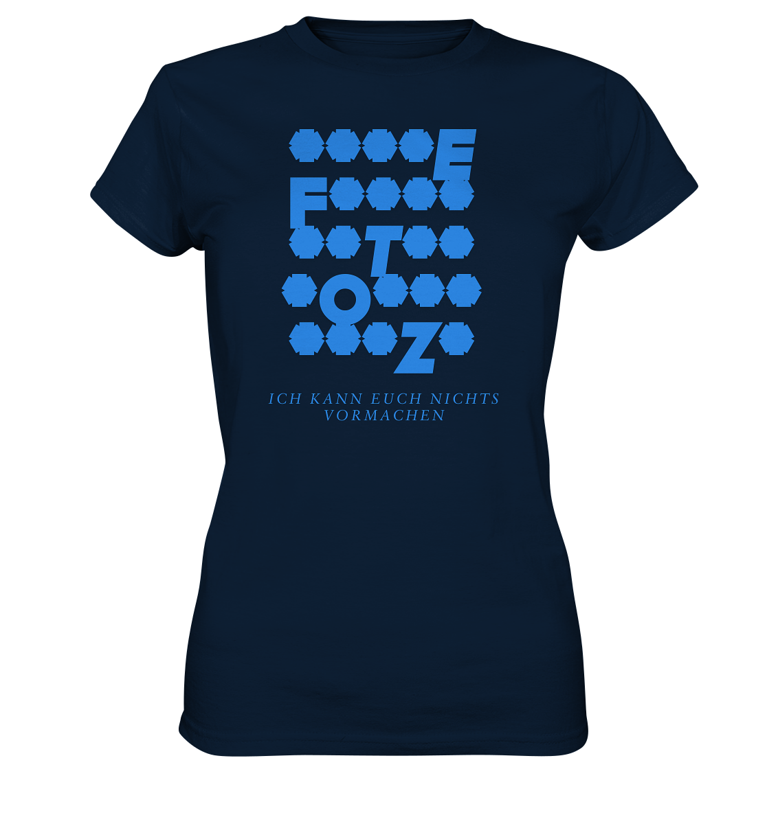 Ich kann euch nichts vormachen – *o*** Edition - Ladies Premium Shirt