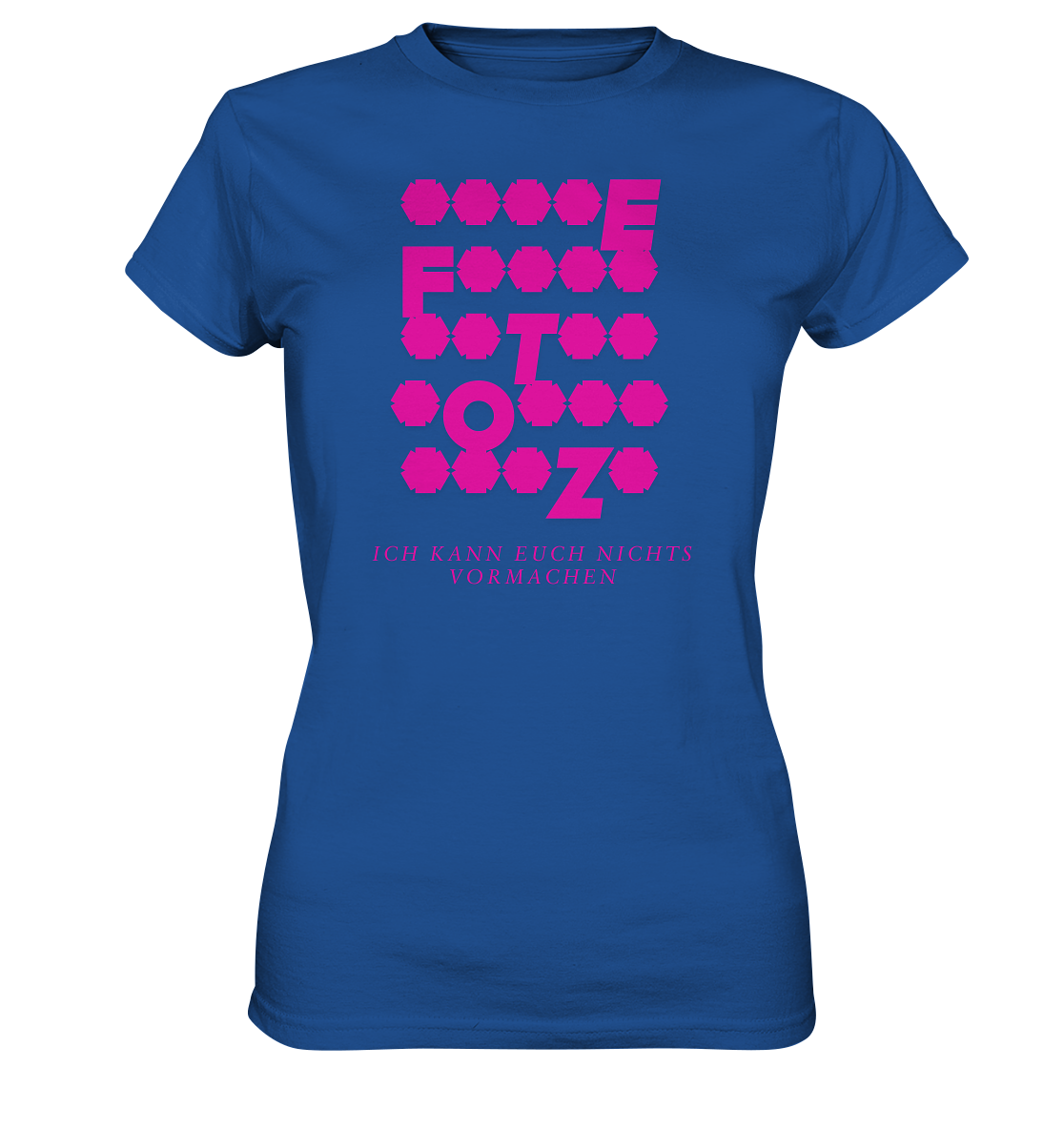 Ich kann euch nichts vormachen – **t** Edition - Ladies Premium Shirt