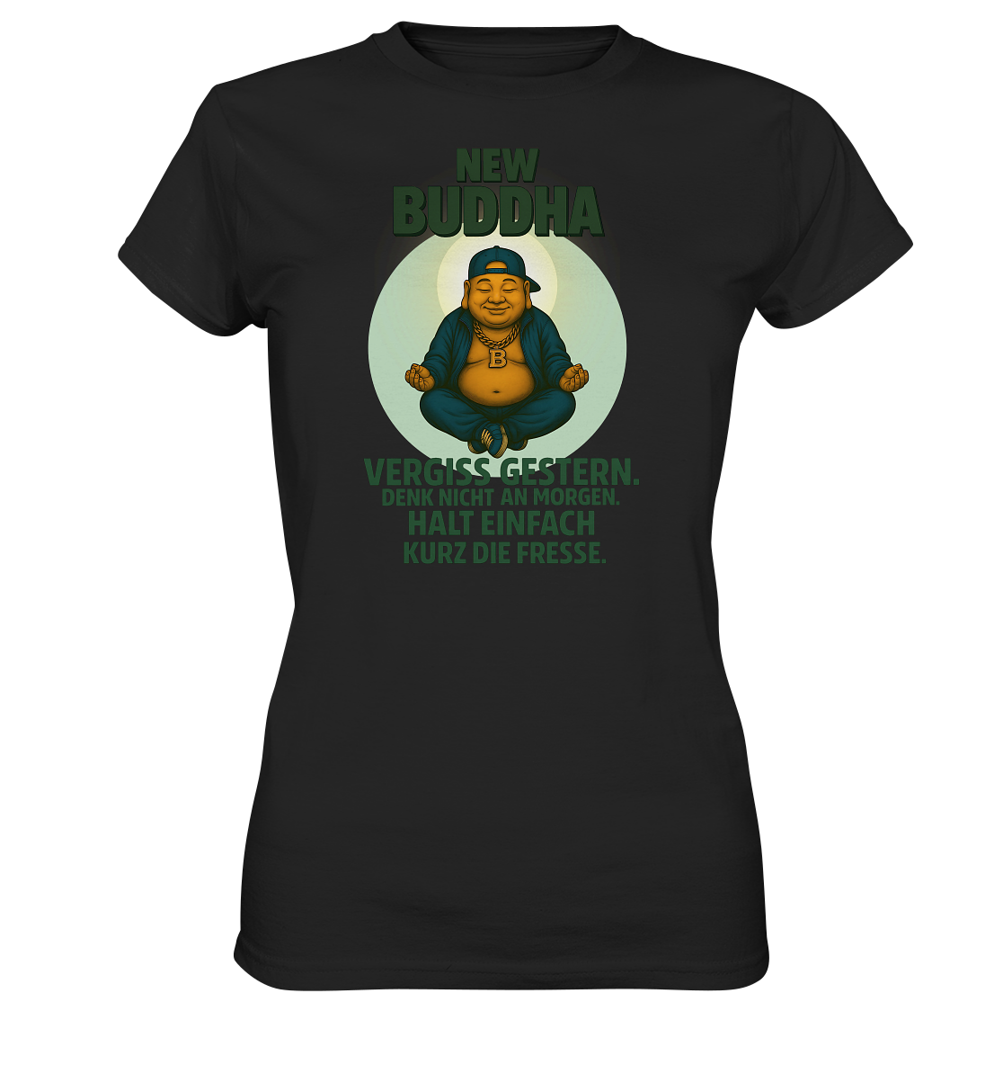 NEW BUDDHA – Halt einfach kurz die Fresse. - Ladies Premium Shirt