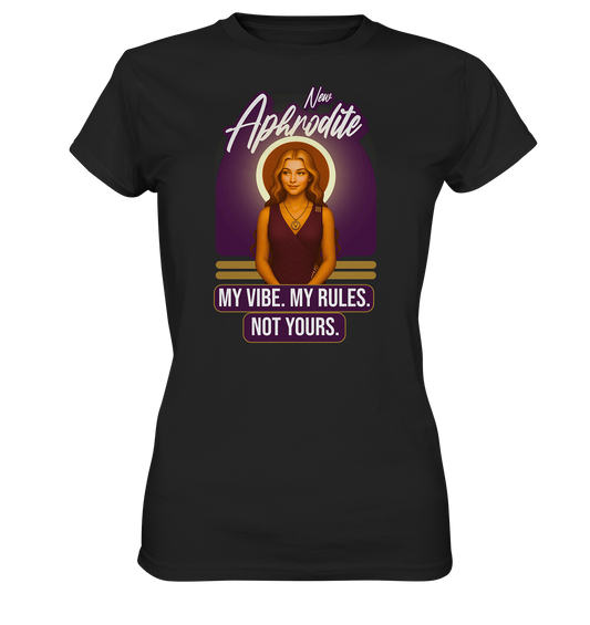 New Aphrodite – My Vibe. My Rules. - Ladies Premium Shirt