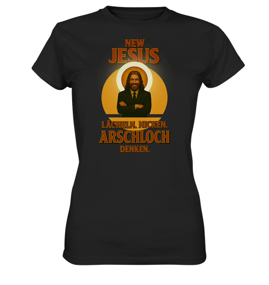 NEW JESUS – Lächeln. Nicken. Arschloch denken. - Ladies Premium Shirt