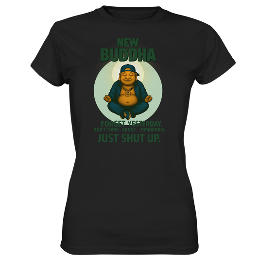 NEW BUDDHA – Just Shut Up. - Ladies Premium Shirt