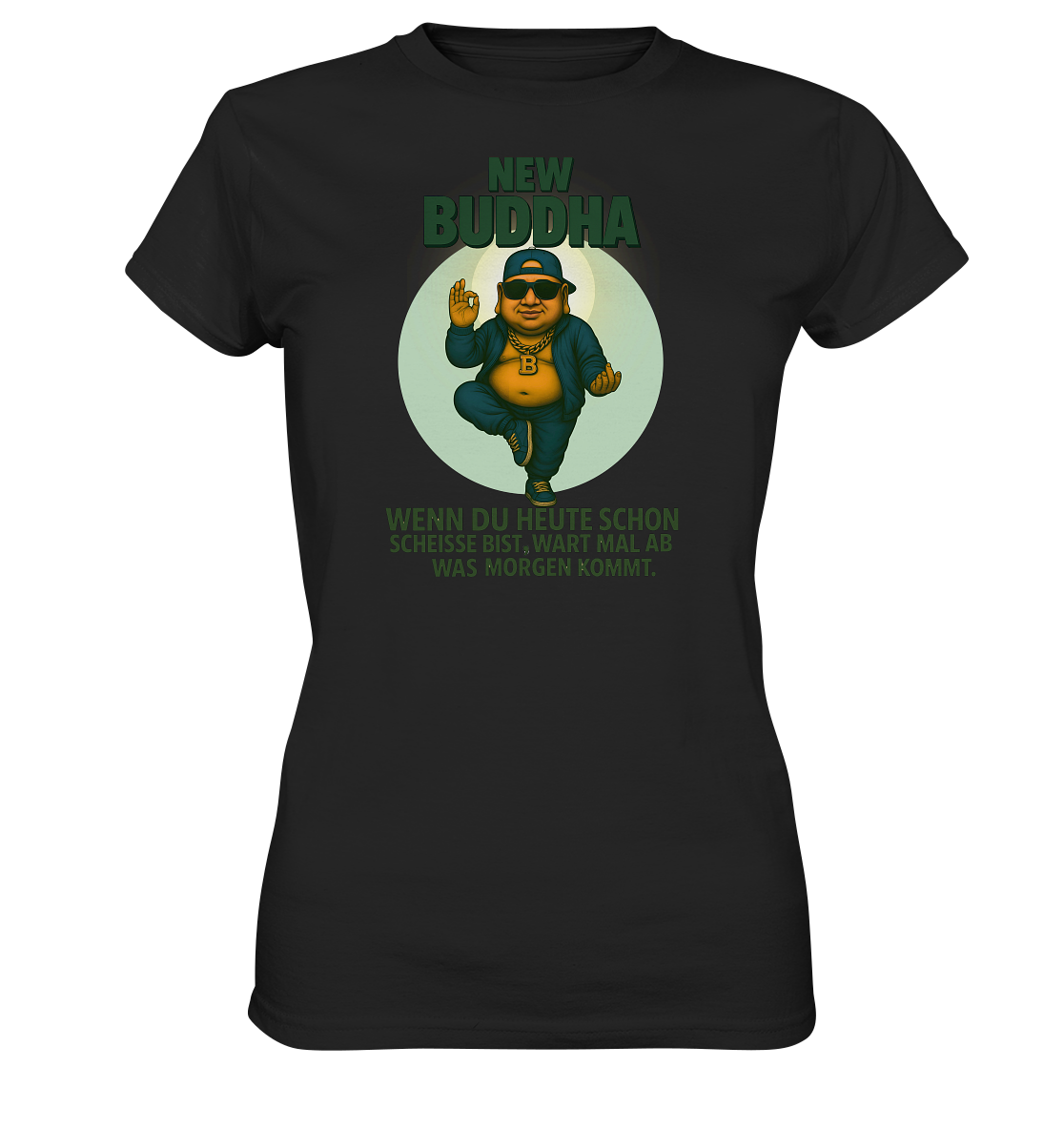 NEW BUDDHA – Wart mal ab, was morgen kommt. - Ladies Premium Shirt