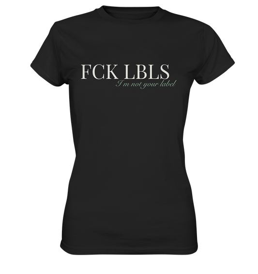 FCK LBLS – I'm not your label - Ladies Premium Shirt