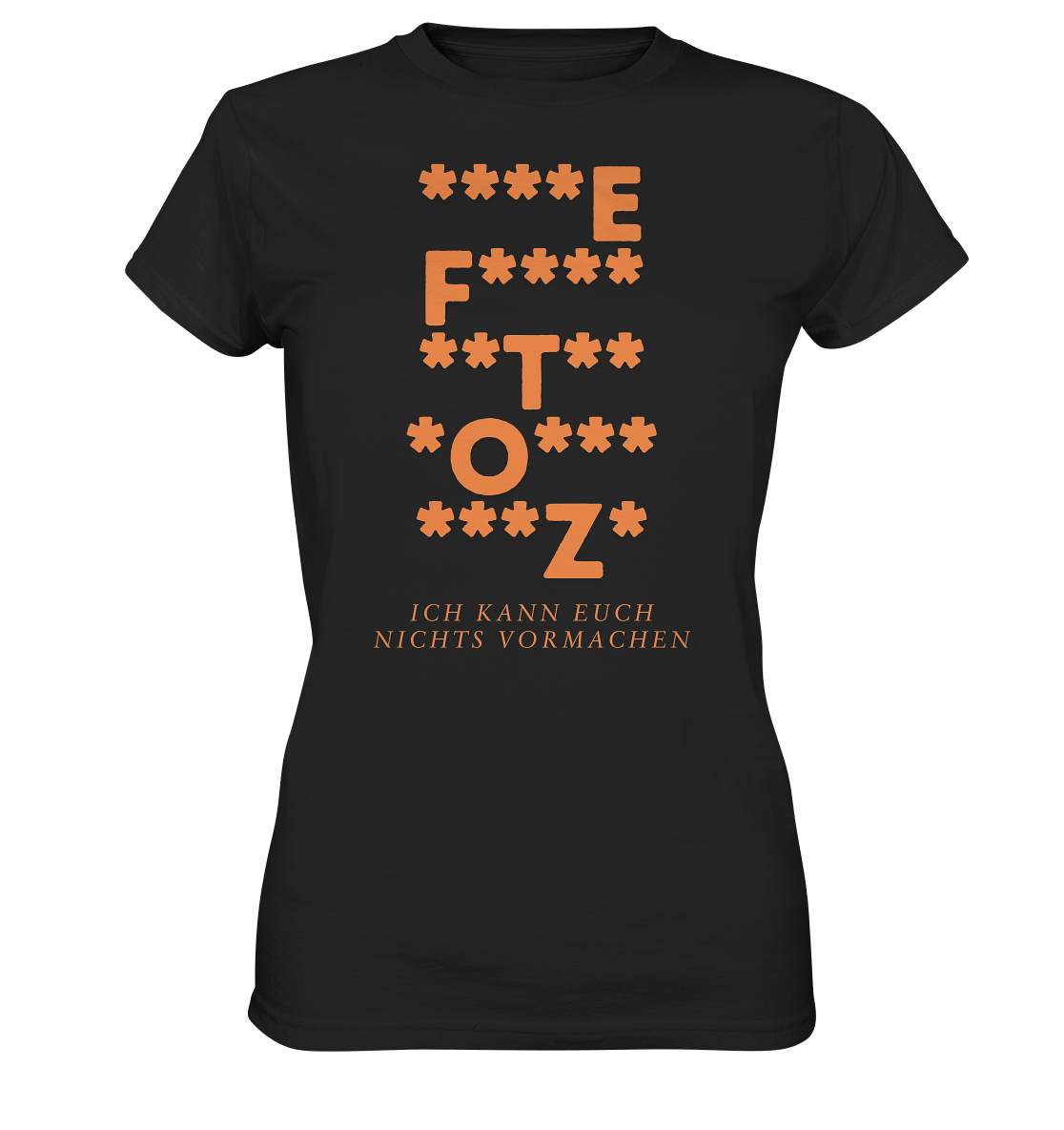 Ich kann euch nichts vormachen – ***z* Edition - Ladies Premium Shirt