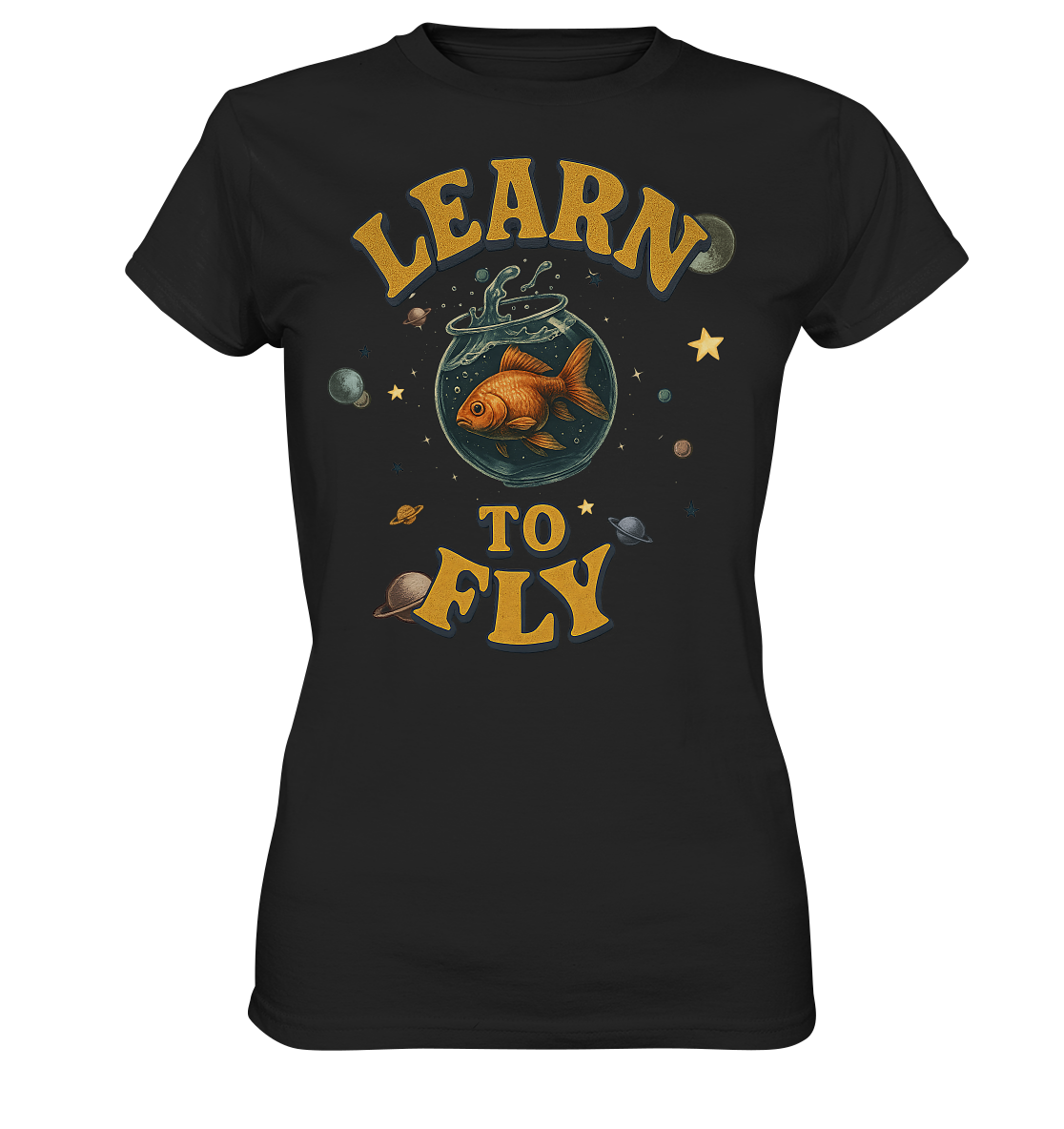 Learn to Fly – Goldfisch im Weltall - Ladies Premium Shirt
