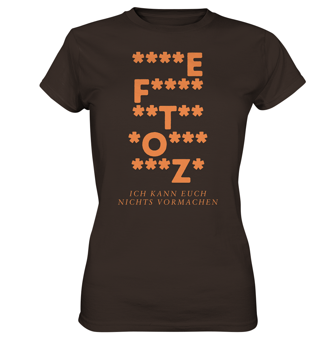 Ich kann euch nichts vormachen – ***z* Edition - Ladies Premium Shirt