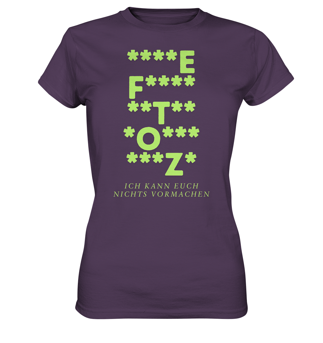 Ich kann euch nichts vormachen – F**** Edition - Ladies Premium Shirt