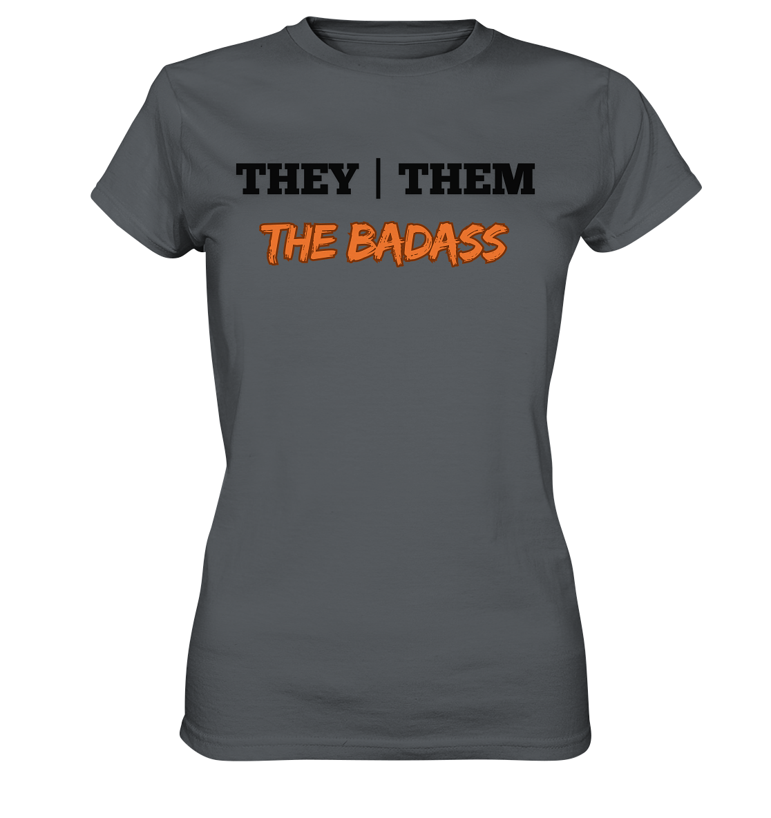they / them - THE BADASS - Ladies Premium Shirt