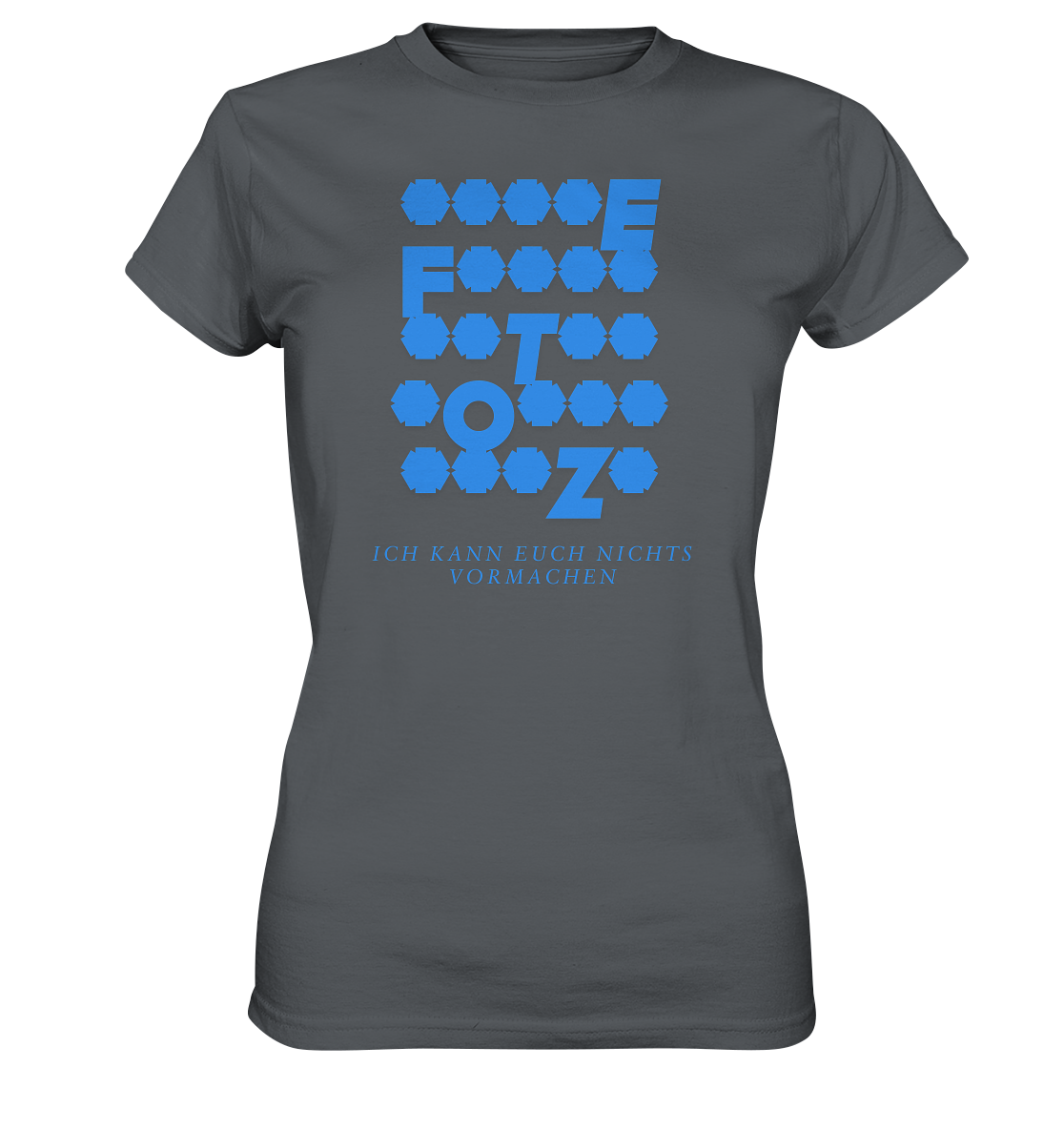 Ich kann euch nichts vormachen – *o*** Edition - Ladies Premium Shirt