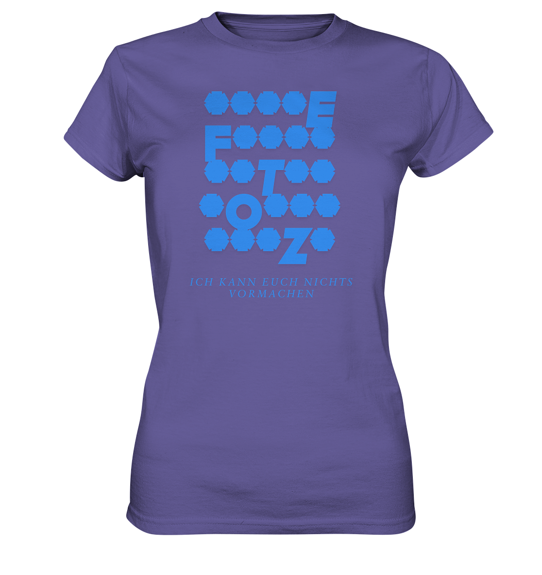 Ich kann euch nichts vormachen – *o*** Edition - Ladies Premium Shirt