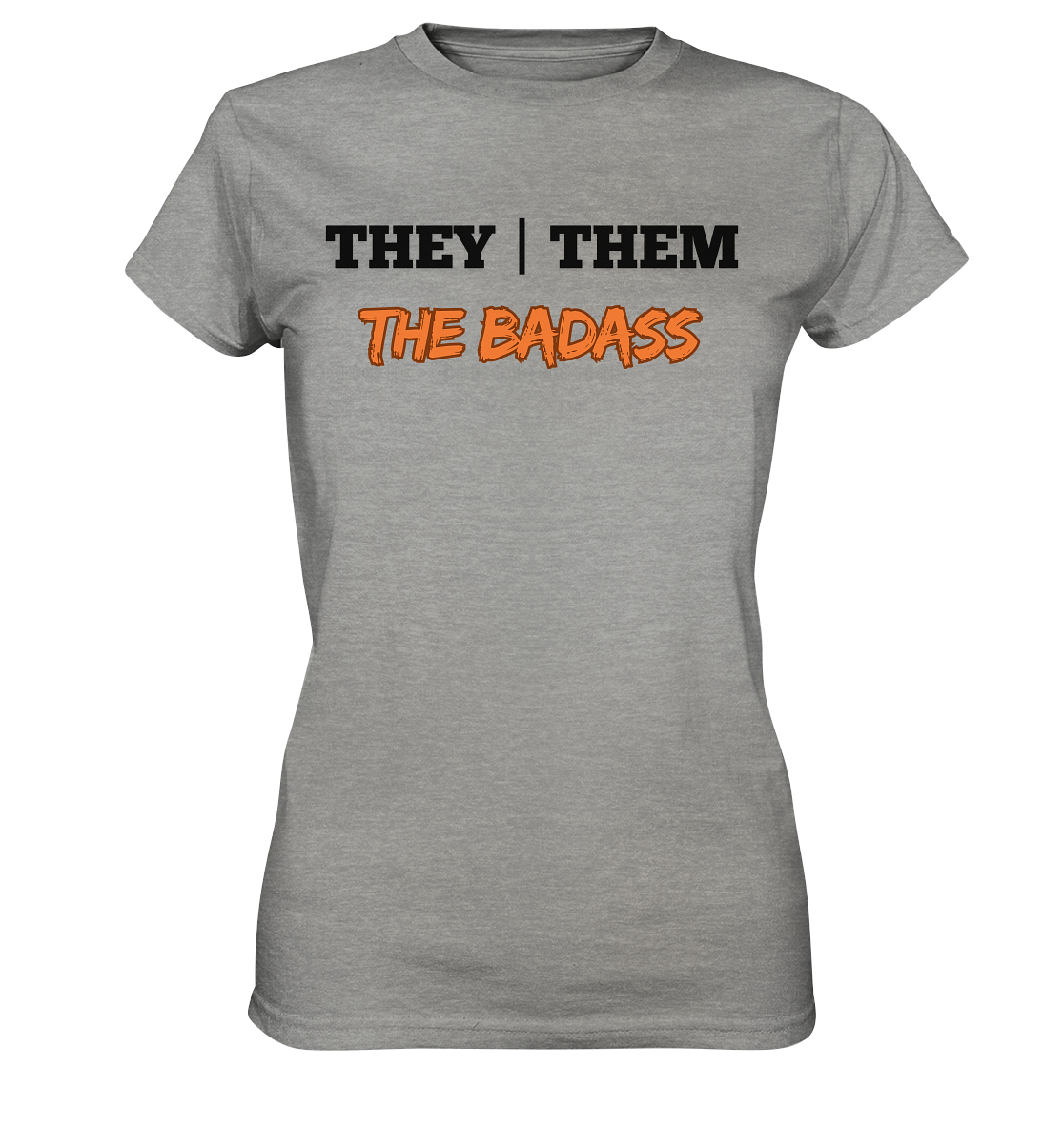 they / them - THE BADASS - Ladies Premium Shirt