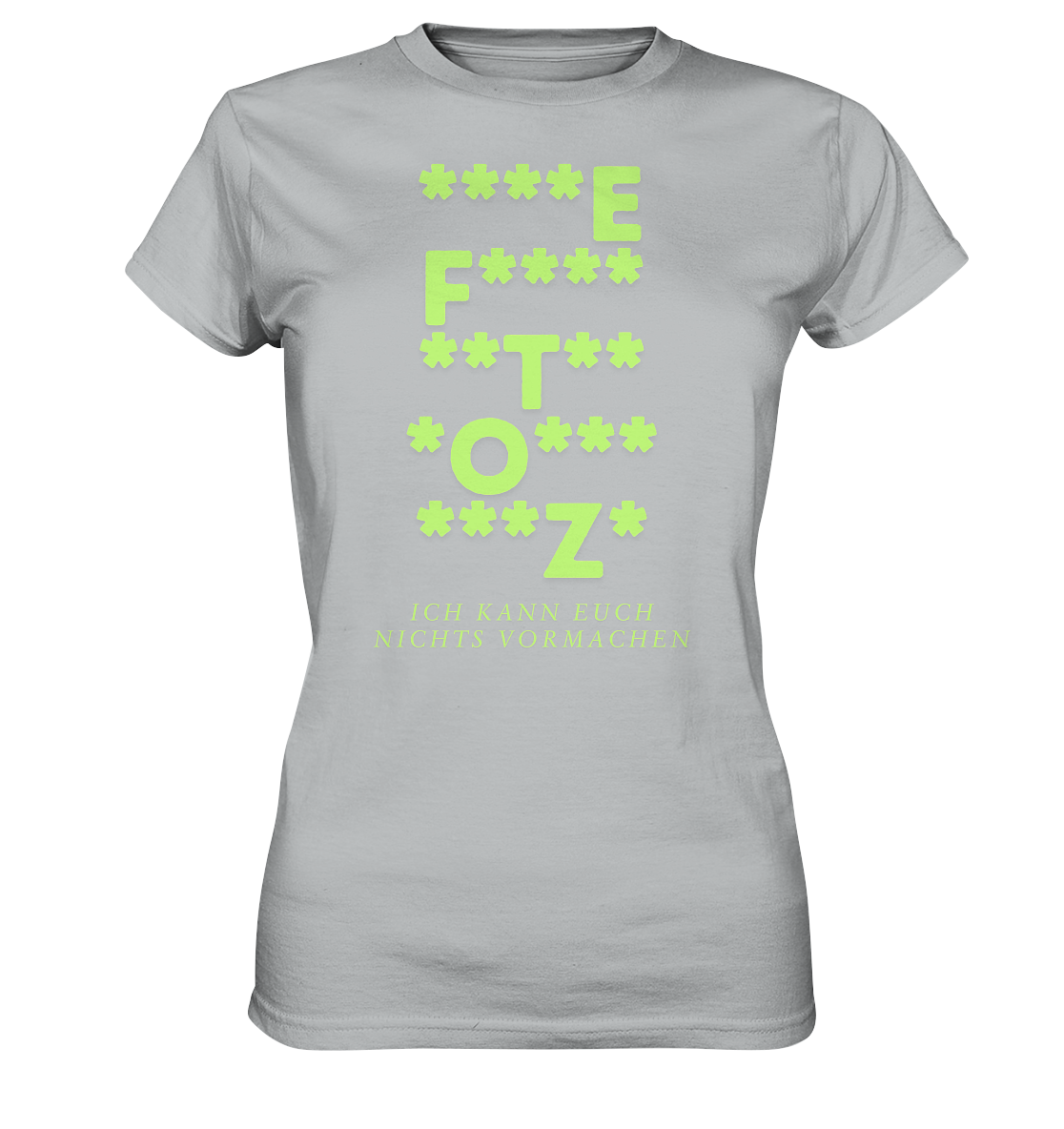 Ich kann euch nichts vormachen – F**** Edition - Ladies Premium Shirt