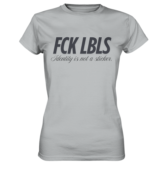 FCK LBLS – Identity is not a sticker - Ladies Premium Shirt