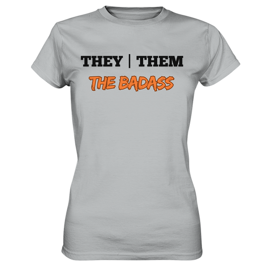 they / them - THE BADASS - Ladies Premium Shirt