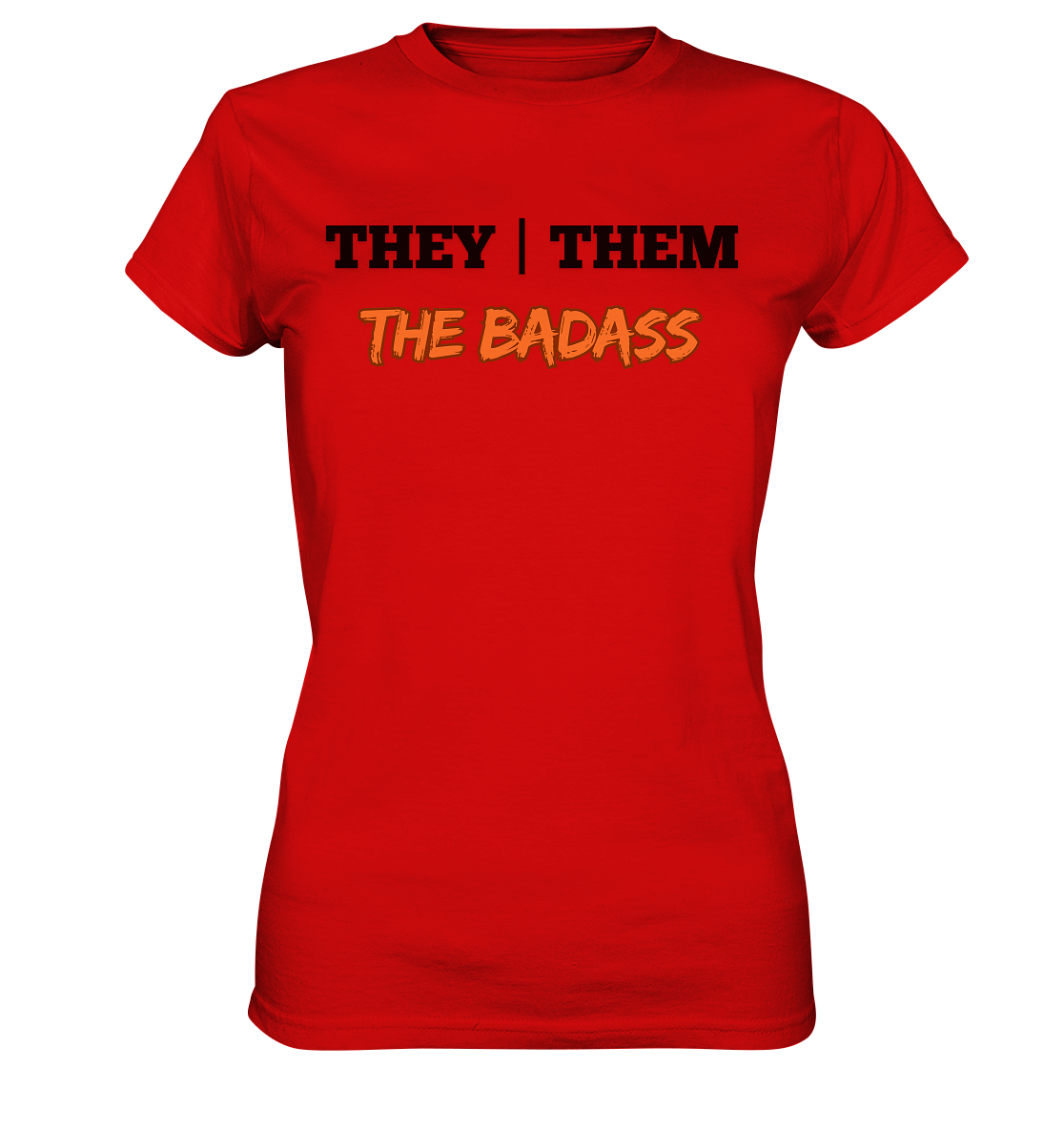 they / them - THE BADASS - Ladies Premium Shirt