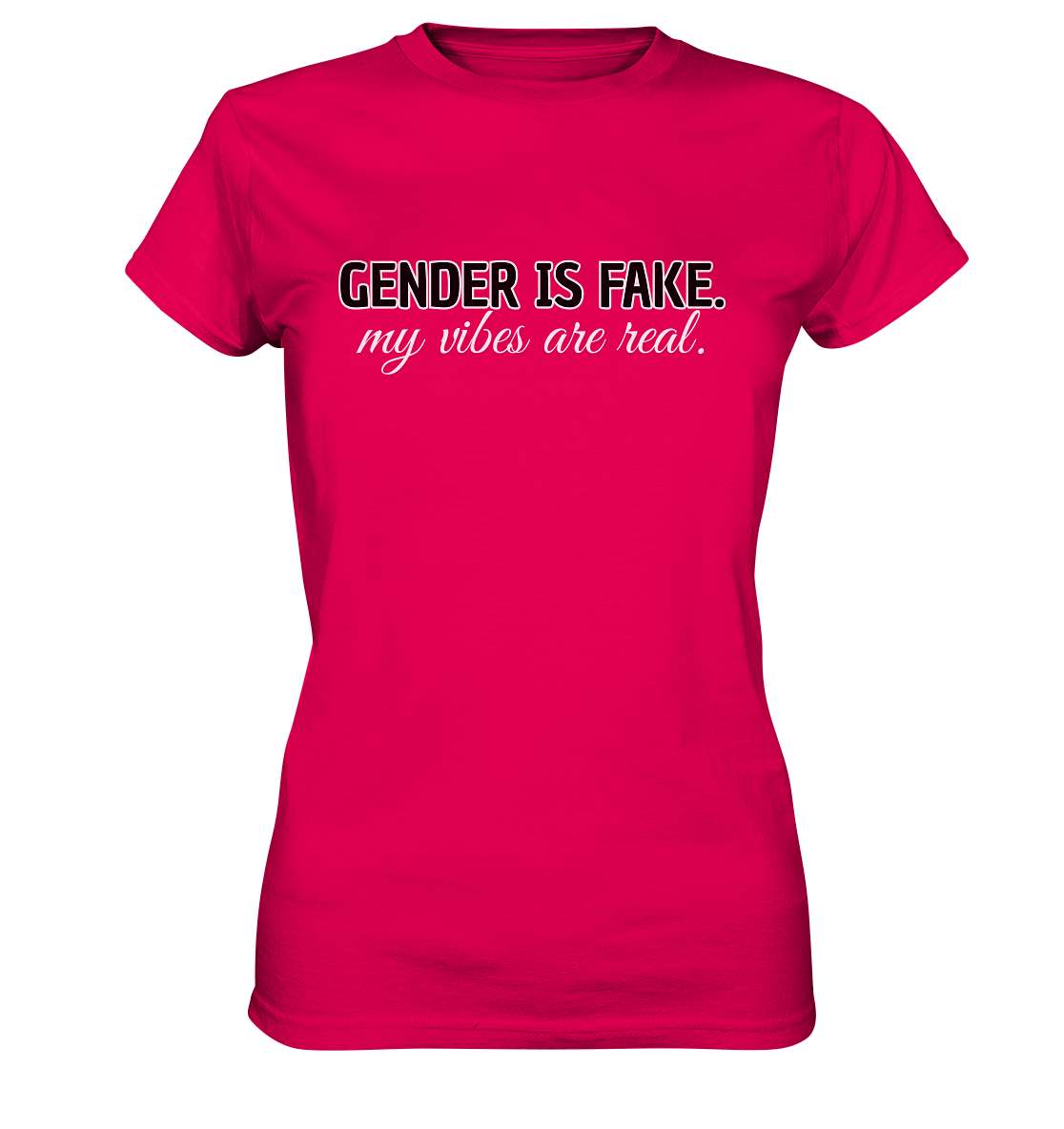 Gender is fake – My vibes are real. - Ladies Premium Shirt