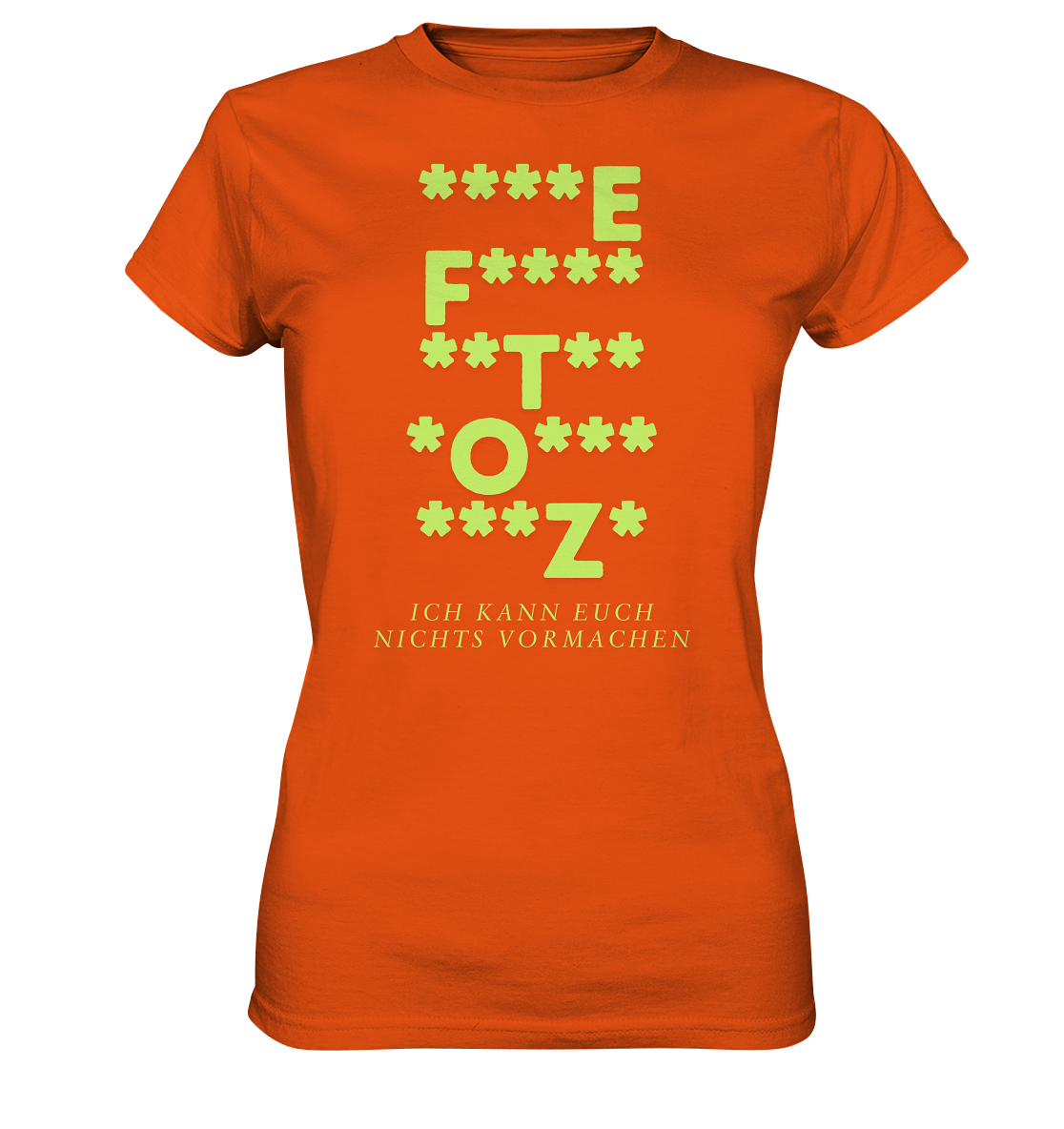 Ich kann euch nichts vormachen – F**** Edition - Ladies Premium Shirt